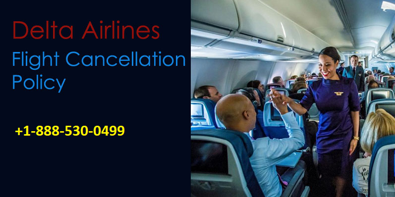 Delta Airlines Cancellation Policy 1 860 590 8822 Flight Ticket